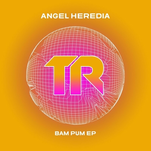 Angel Heredia - Bam Pum EP [TRSMT203]